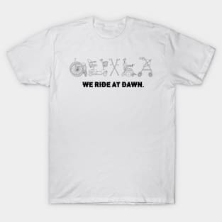 We Ride At Dawn T-Shirt